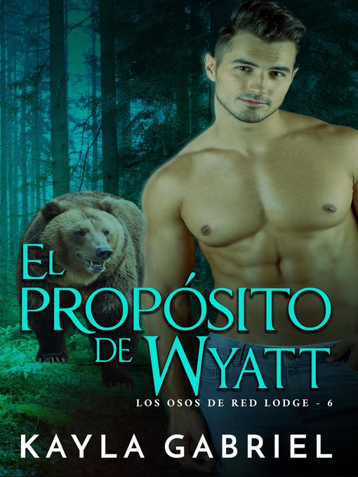 Title details for El propósito de Wyatt by Kayla Gabriel - Available